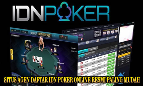 Situs Agen Daftar Idn Poker Online Resmi Paling Mudah